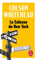 Couverture Le colosse de New York : Une ville en treize parties Editions Le Livre de Poche 2023