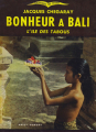 Couverture Bonheur à Bali : L'Île des Tabous Editions Amiot Dumont (Bibliothèque des Voyages) 1953