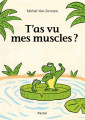 Couverture T'as vu mes muscles ? Editions L'École des loisirs (Pastel) 2023