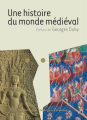 Couverture Une histoire du monde médiéval Editions Larousse (Bibliothèque historique) 2008