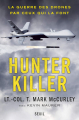 Couverture Hunter Killer : La guerre des drones par ceux qui la font Editions Seuil 2015