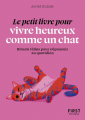 Couverture Le Petit Livre pour vivre heureux comme un chat Editions First (Le petit livre) 2023