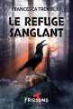Couverture Le refuge sanglant Editions Héritage (Frissons - Terreur rouge) 2023