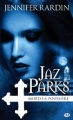 Couverture Jaz Parks, tome 2 : Jaz Parks mord la poussière Editions Milady 2011