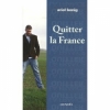 Couverture Quitter la France Editions Denoël (Essais) 2007