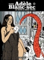 Couverture Les Aventures Extraordinaires d'Adèle Blanc-Sec, tome 06 : Le noyé à deux têtes Editions Casterman (Univers d'auteurs) 2007