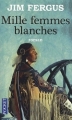 Couverture Mille Femmes blanches, tome 1 Editions Pocket 2011