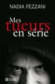 Couverture Mes tueurs en série Editions De l'homme 2011