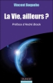 Couverture La vie, ailleurs ? Editions Dunod 2011