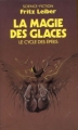 Couverture Le cycle des épées, tome 6 : La magie des glaces Editions Presses Pocket (Science-fiction) 1987