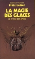 Couverture Le cycle des épées, tome 6 : La magie des glaces Editions Presses pocket (Science-fiction) 1987