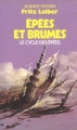Couverture Le cycle des épées, tome 3 : Epées et brumes Editions Presses pocket (Science-fiction) 1985