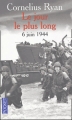 Couverture Le jour le plus long : 6 juin 1944 Editions Pocket 2004
