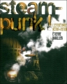 Couverture Steampunk ! L'esthétique rétro-futur Editions Les Moutons électriques (Bibliothèque des miroirs) 2010