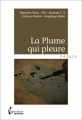 Couverture La plume qui pleure Editions Société des écrivains (Poésie) 2011