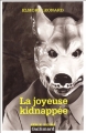Couverture La Joyeuse Kidnappée Editions Gallimard  (Série noire) 2005