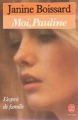 Couverture L'Esprit de famille, tome 4 : Moi, Pauline Editions Le Livre de Poche 1981