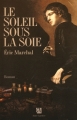 Couverture Le Soleil sous la soie Editions Anne Carrière 2011