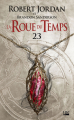 Couverture La Roue du Temps (nouvelle édition), tome 23 : La Tempête imminente, première partie Editions Bragelonne 2023