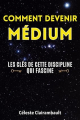 Couverture Comment devenir médium : Les clés de cette discipline qui fascine Editions Autoédité 2023