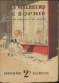Couverture Les malheurs de Sophie Editions Hachette (Ségur-Fleuriot) 1930