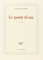 Couverture Le point d'eau Editions Gallimard  (Blanche) 1985