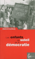 Couverture Les enfants du soleil de la démocratie  Editions Cauris Livres 2006