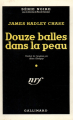 Couverture Douze balles dans la peau Editions Gallimard  (Série noire) 1954