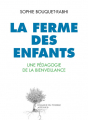 Couverture La ferme des enfants : Une pédagogie de la bienveillance Editions Actes Sud (Domaine du possible) 2011