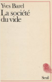 Couverture La société du vide Editions Seuil 1984