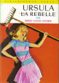 Couverture Ursula la rebelle Editions Hachette (Bibliothèque Verte) 1969