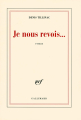 Couverture Je nous revois ... Editions Gallimard  (Blanche) 2006