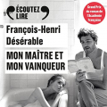 Couverture Mon maître et mon vainqueur Editions Gallimard  (Écoutez lire) 2021