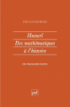 Couverture Husserl : Des mathématiques à l'histoire Editions Presses universitaires de France (PUF) (Philosophies) 1995