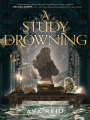 Couverture A Study in Drowning Editions HarperTeen 2023