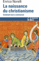 Couverture La naissance du christianisme : Comment tout a commencé Editions Folio  (Histoire) 2019