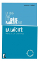 Couverture En finir avec les idées fausses sur la laïcité Editions De l'atelier 2023