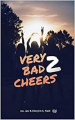 Couverture Very bad cheers, tome 2 Editions Autoédité 2022
