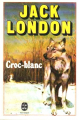 Couverture Croc-Blanc / Croc Blanc Editions Le Livre de Poche 1974