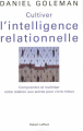 Couverture Cultiver l'intelligence relationnelle Editions Robert Laffont 2009
