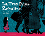 Couverture La Très Petite Zébuline Editions Actes Sud (Junior) 2006