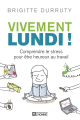 Couverture Vivement lundi ! Comprendre le stress pour être heureux au travail Editions De l'homme 2015