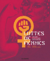 Couverture Luttes de femmes. 100 ans d’affiches féministes Editions Les Échappés 2013