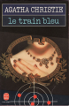 Couverture Le train bleu Editions Le Livre de Poche 1982