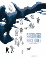 Couverture Racontars arctiques, intégrale Editions Sarbacane (BD) 2022