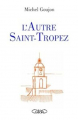 Couverture L'autre Saint-Tropez Editions Michel Lafon (Document) 2017