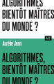 Couverture Algorithmes, bientôt maîtres du monde? Editions de La Martinière (Alt) 2023