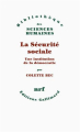 Couverture La sécurité sociale : Une institution de la démocratie Editions Gallimard  (Bibliothèque des sciences humaines) 2014
