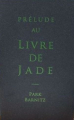 Couverture Prélude au livre de Jade Editions Angle Mort 2018