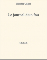 Couverture Le journal d'un fou Editions Bibebook 2013
